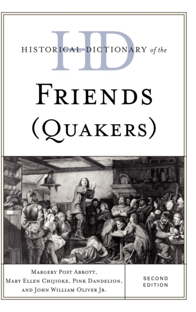 Historical Dictionary of the Friends (Quakers), Hardback Book