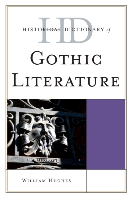 Historical Dictionary of Gothic Literature, Hardback Book
