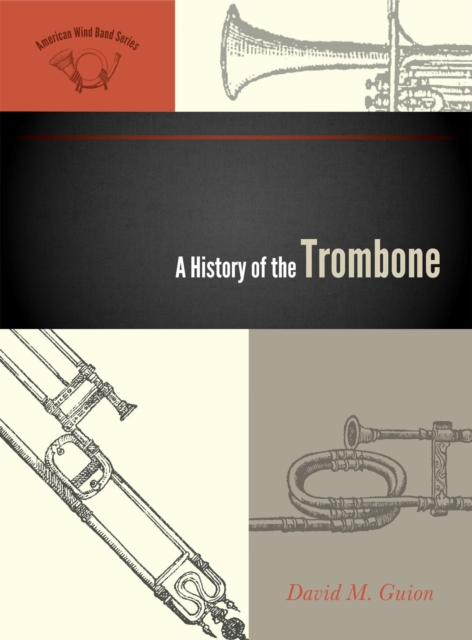 A History of the Trombone, Hardback Book