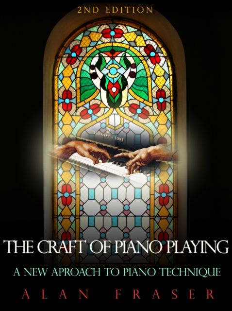 The Craft of Piano Playing : A New Approach to Piano Technique, Paperback / softback Book