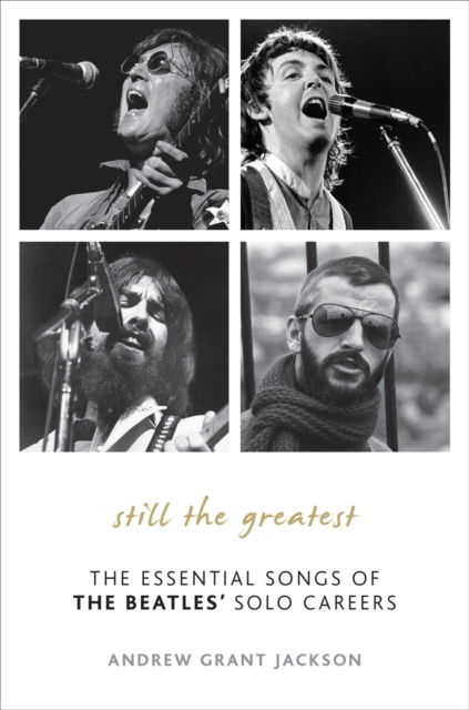 Still the Greatest : The Essential Songs of The Beatles' Solo Careers, Hardback Book