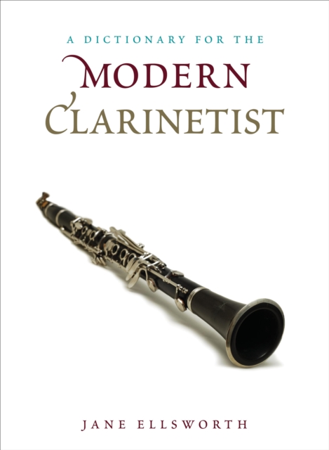 A Dictionary for the Modern Clarinetist, Hardback Book