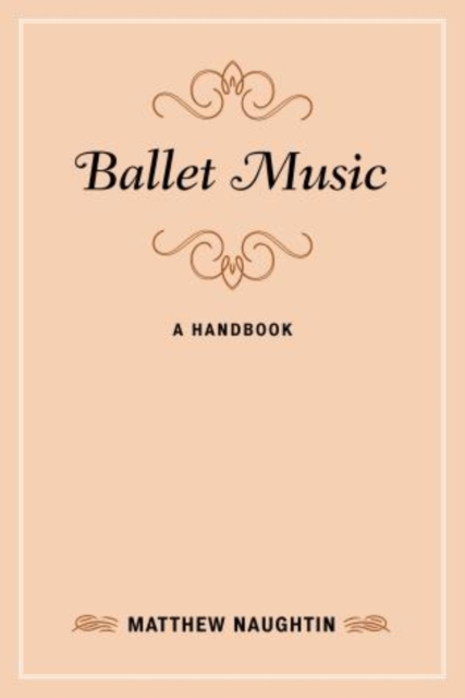 Ballet Music : A Handbook, Hardback Book