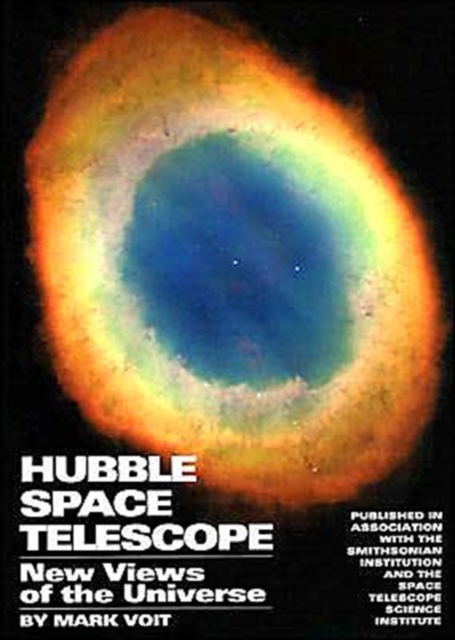 The Hubble Space Telescope : New Views of the Universe, Paperback / softback Book
