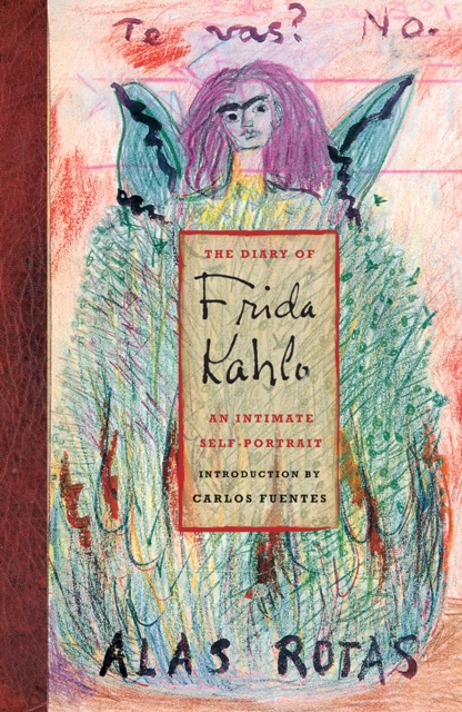The Diary of Frida Kahlo : An Intimate Self-Portrait, Hardback Book