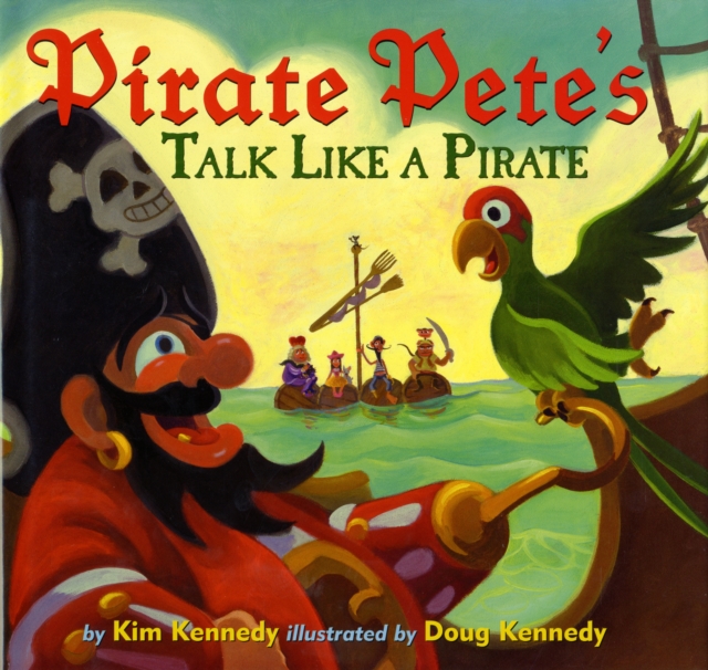 Pirate Pete's Talk Like a Pirate, Hardback Book