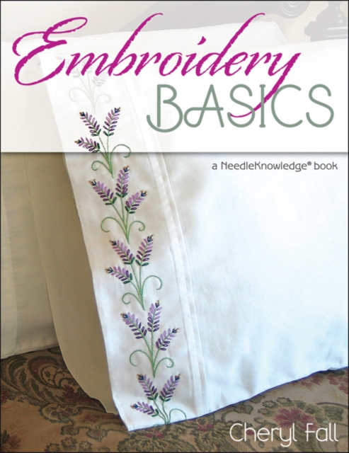 Embroidery Basics : A Needle Knowledge Book, Paperback / softback Book