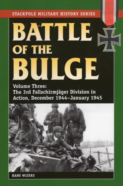 Battle of the Bulge : The 3rd Fallschirmjager Division in Action, December 1944-January 1945, Paperback / softback Book