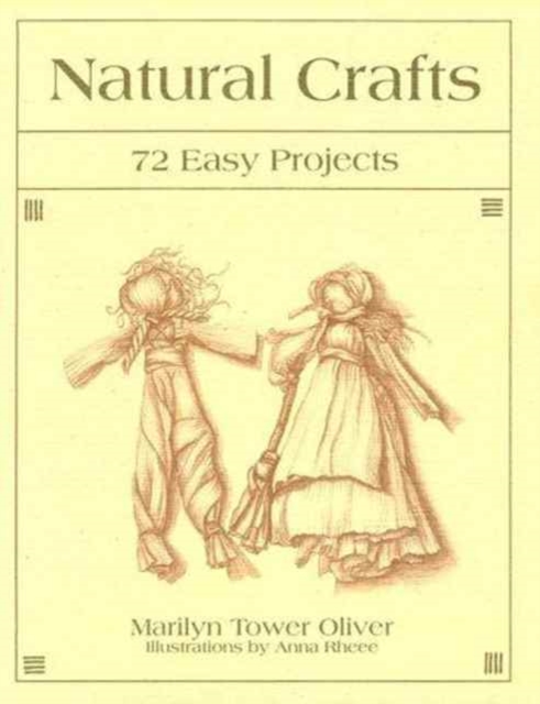 Natural Crafts : 72 Easy Projects, Paperback / softback Book