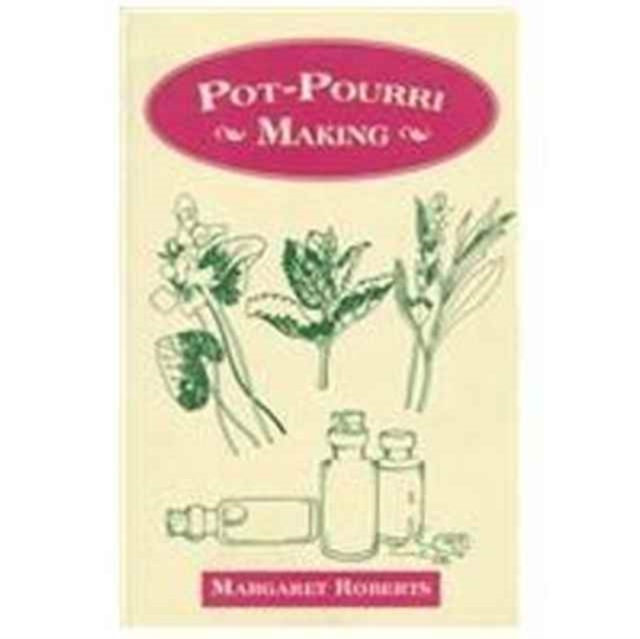 Pot-Pouri Making, Paperback / softback Book