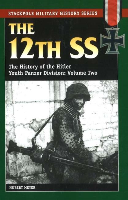 12th Ss, Volume Two : The History of the Hitler Youth Panzer Division, Paperback / softback Book