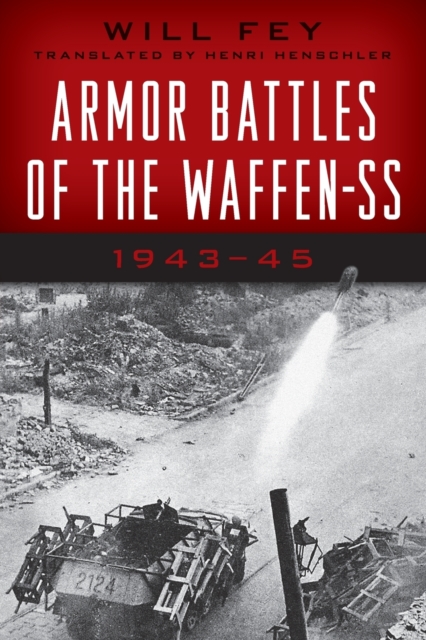 Armor Battles of the Waffen SS : 1943-45, Paperback / softback Book
