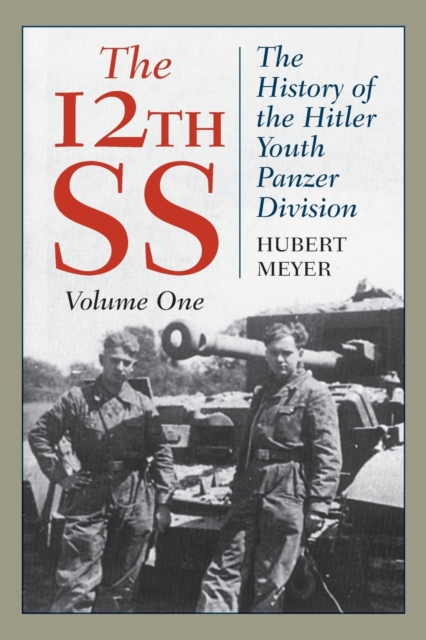 12th Ss : The History of the Hitler Youth Panzer Division, Paperback / softback Book