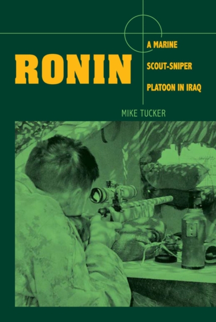 Ronin : A Marine Scout-Sniper Platoon in Iraq, EPUB eBook