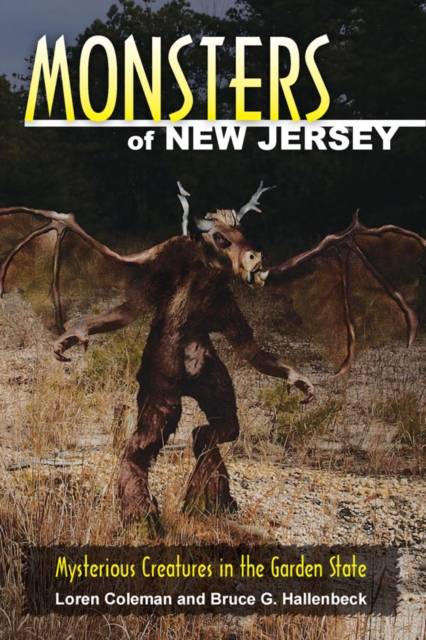 Monsters of New Jersey : Mysterious Creatures in the Garden State, EPUB eBook