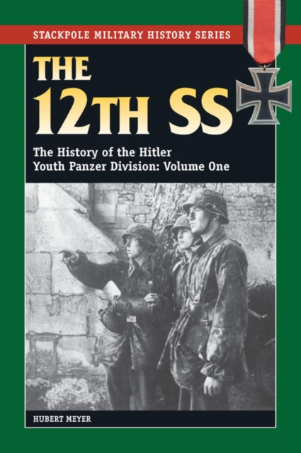 The 12th SS : The History of the Hitler Youth Panzer Division, EPUB eBook
