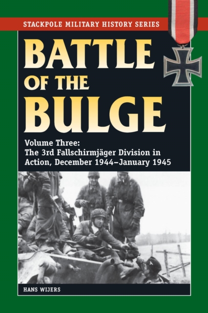 Battle of the Bulge : The 3rd Fallschirmjager Division in Action, December 1944-January 1945, EPUB eBook