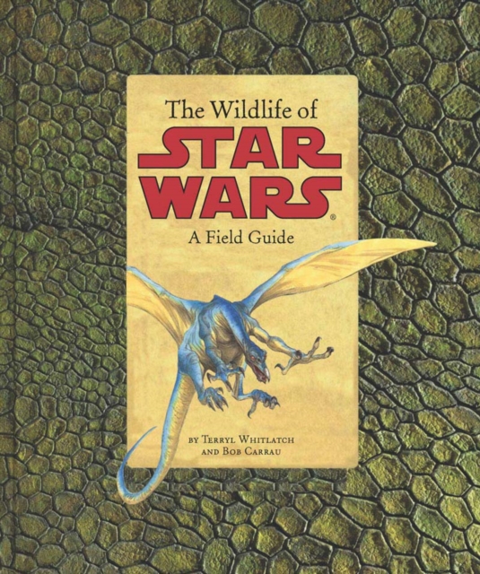 The Wildlife of Star Wars : A Field Guide, Paperback / softback Book