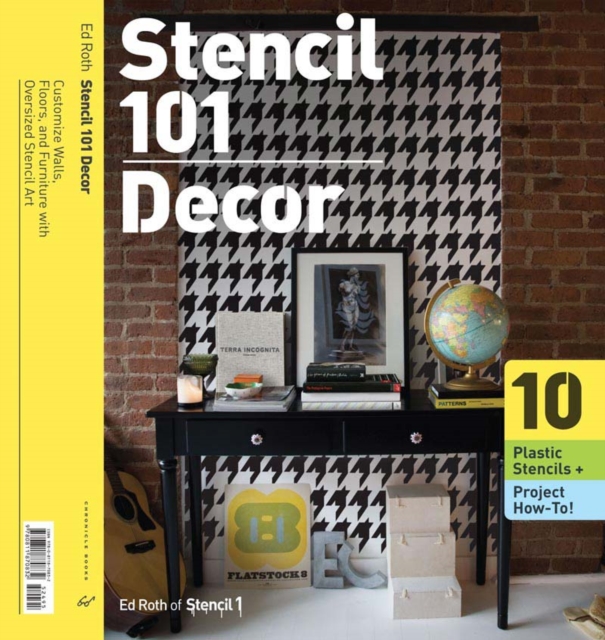 Stencil 101 Decor : Customize Walls, Floors, and Furniture with Oversized Stencil Art, Paperback / softback Book
