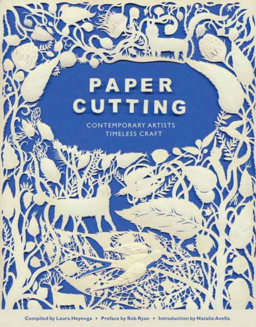 Paper Cutting : Contemporary Artists, Timeless Craft, Paperback / softback Book