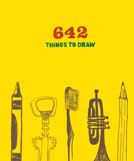 642 Things to Draw: Inspirational Sketchbook to Entertain and Provoke the Imagination, Diary or journal Book