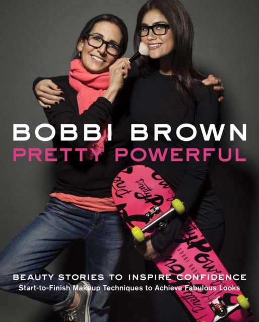 Bobbi Brown's Pretty Powerful, Hardback Book