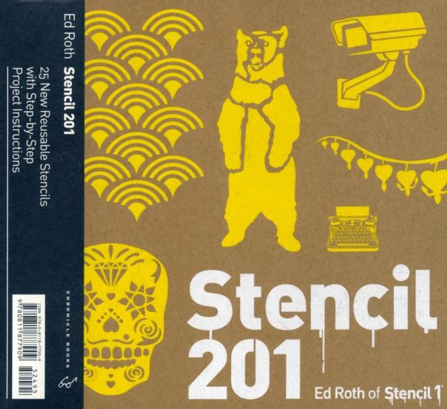 Stencil 201 : 25 New Reusable Stencils with Step-by-Step Project Instructions, Paperback / softback Book