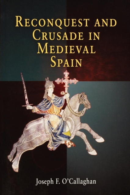 Reconquest and Crusade in Medieval Spain, Paperback / softback Book