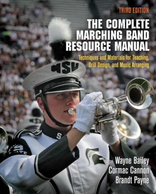 The Complete Marching Band Resource Manual : Techniques and Materials for Teaching, Drill Design, and Music Arranging, Paperback / softback Book