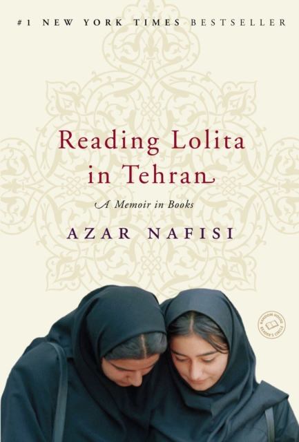 Reading Lolita in Tehran : A Memoir in Books, Paperback Book