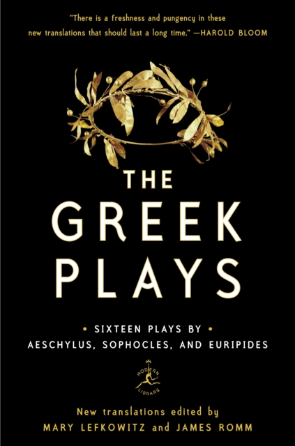 The Greek Plays : Sixteen Plays by Aeschylus, Sophocles, and Euripides, Paperback / softback Book