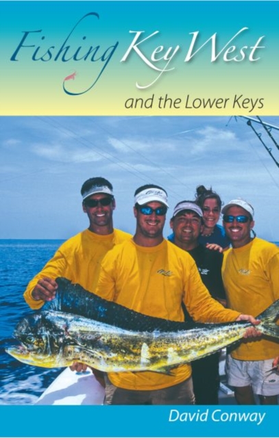 Fishing Key West and the Lower Keys, Paperback / softback Book