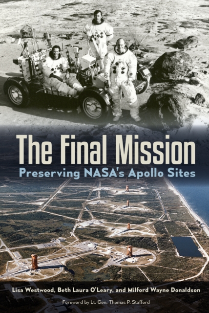 The Final Mission : Preserving NASA's Apollo Sites, EPUB eBook