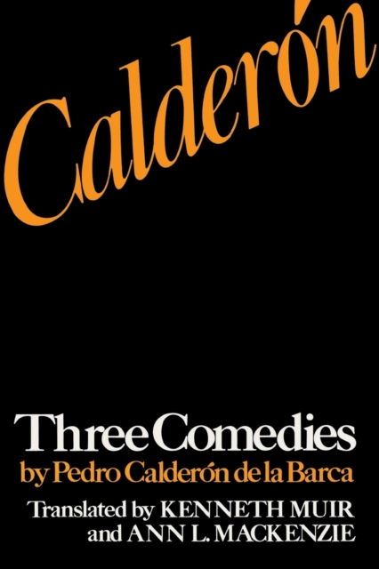 Calderon : Three Comedies by Pedro Calderon de la Barca, Paperback / softback Book
