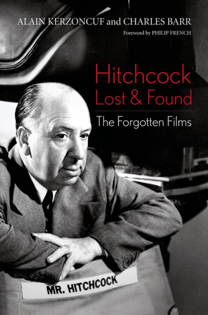 Hitchcock Lost & Found : The Forgotten Films, EPUB eBook