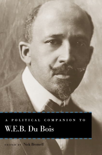 A Political Companion to W. E. B. Du Bois, PDF eBook