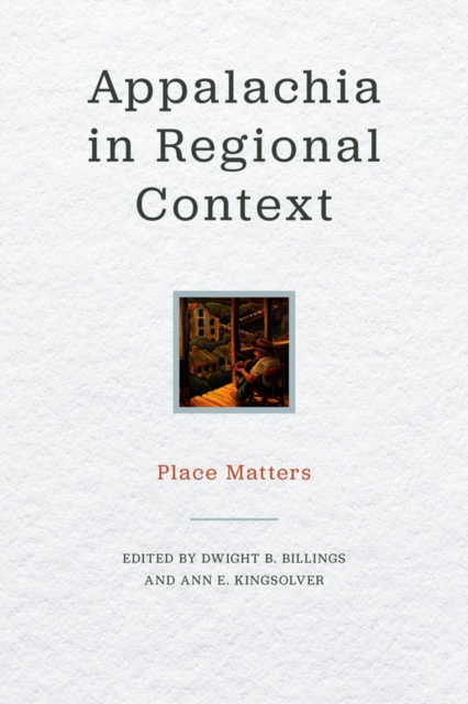 Appalachia in Regional Context : Place Matters, EPUB eBook