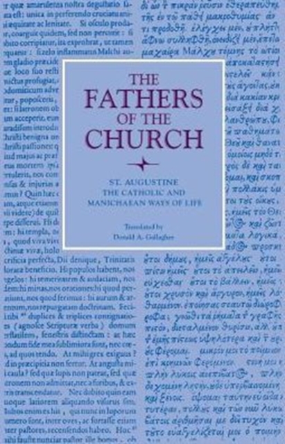 The Catholic and Manichaean Ways of Life : Vol. 56, Paperback / softback Book