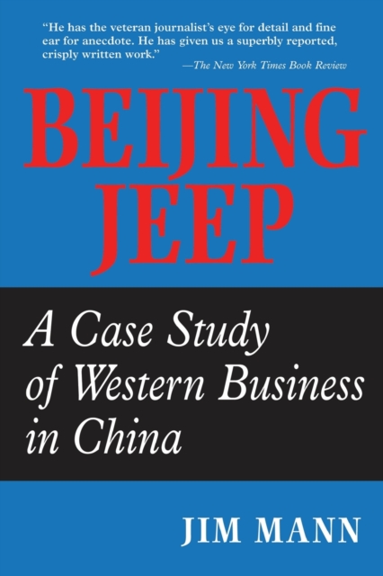 Beijing Jeep : A Case Study Of Western Business In China, Paperback / softback Book