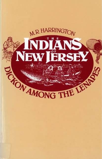 The Indians of New Jersey : Dickon Among the Lenapes, Paperback / softback Book