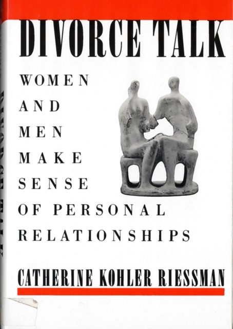 Divorce Talk : Women and Men Make Sense of Personal Relationships, Paperback / softback Book