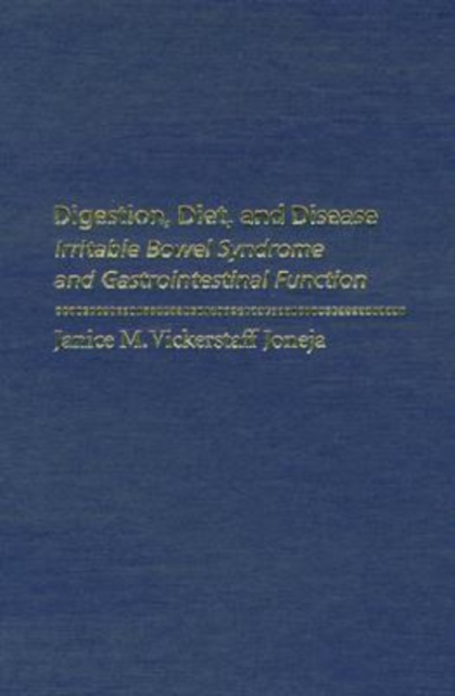 Digestion, Diet and Disease : Irritable Bowel Syndrome and Gastrointestinal Function, Hardback Book
