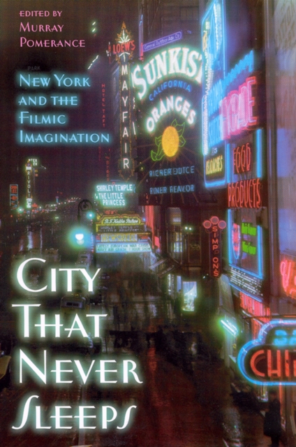 City That Never Sleeps : New York and the Filmic Imagination, PDF eBook