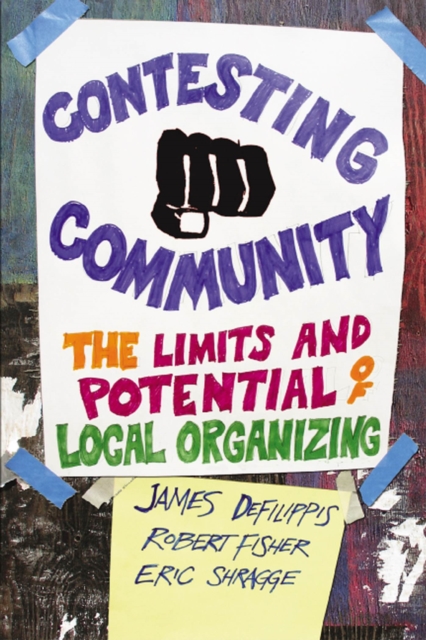 Contesting Community : The Limits and Potential of Local Organizing, Paperback / softback Book