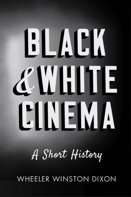 Black and White Cinema : A Short History, Hardback Book
