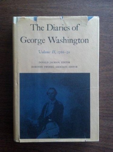The Diaries of George Washington : 1766-1770, Hardback Book