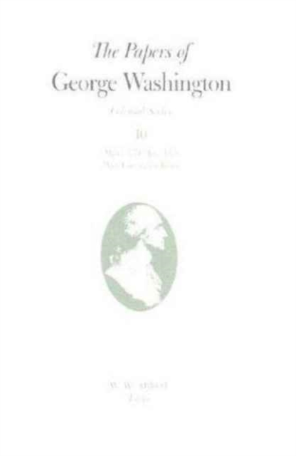 The Papers of George Washington v.1; Colonial Series;1748-Aug.1755, Hardback Book