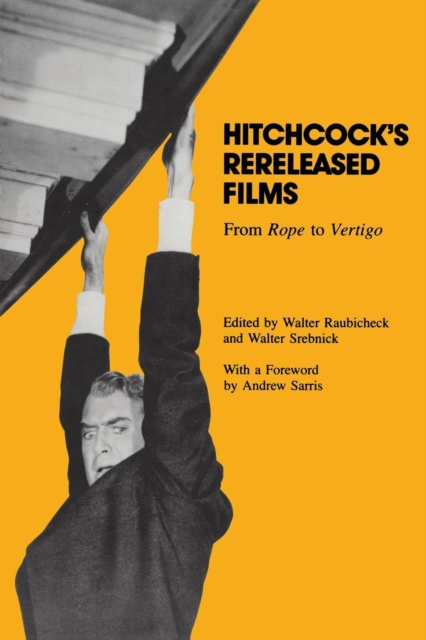 Hitchcock's Rereleased Films : From ""Rope"" to ""Vertigo, Paperback / softback Book