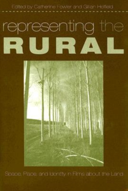 Representing the Rural : Space, Place, and Identity in Films About the Land, Paperback / softback Book