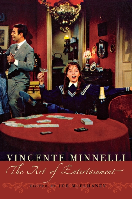 Vincente Minnelli : The Art of Entertainment, Paperback / softback Book